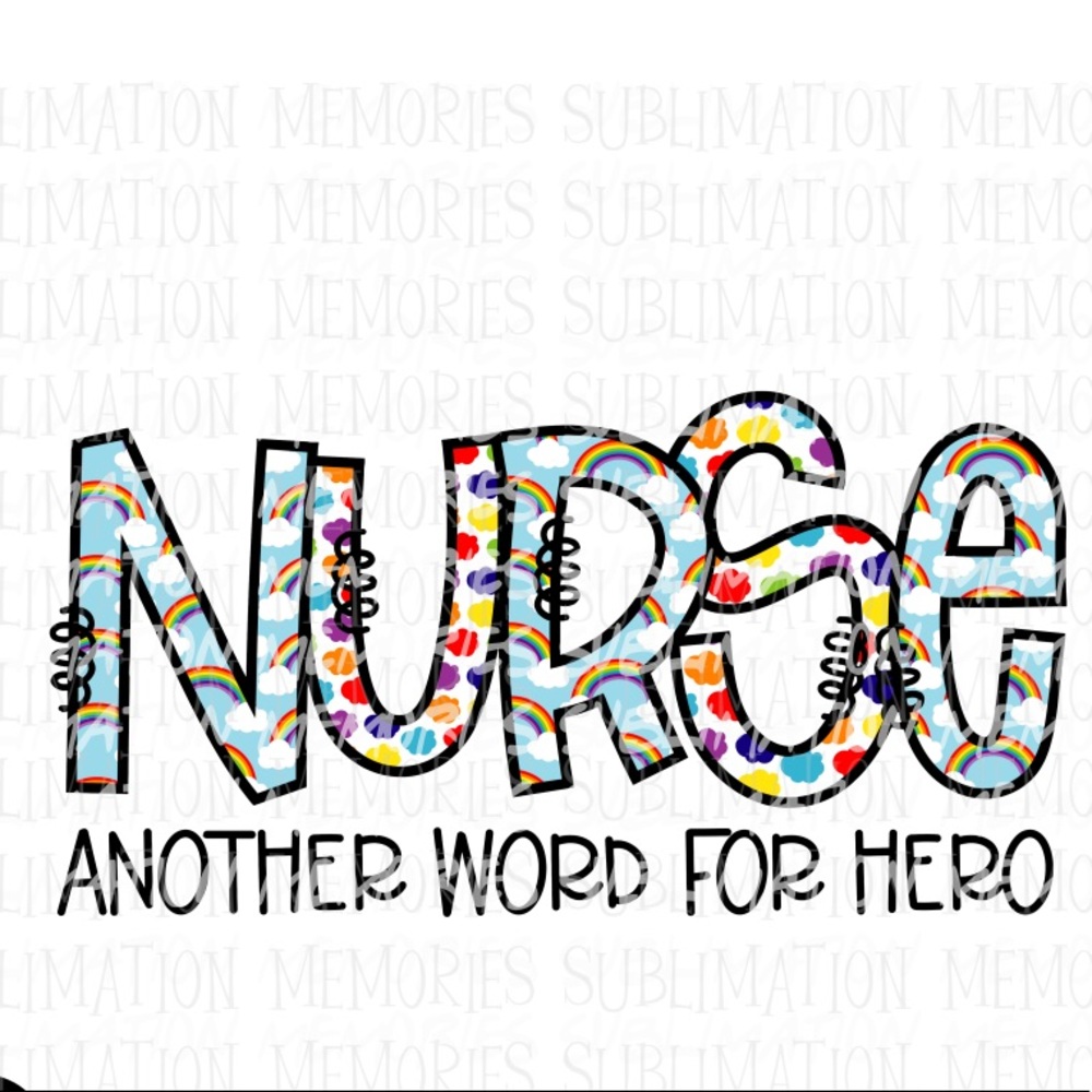 Nurse Another Word for Hero Sublimation Print DIY